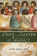 Lent and Easter Wisdom from Saint Benedict: Daily Scripture and Prayers Together with Saint Benedict's Own Words