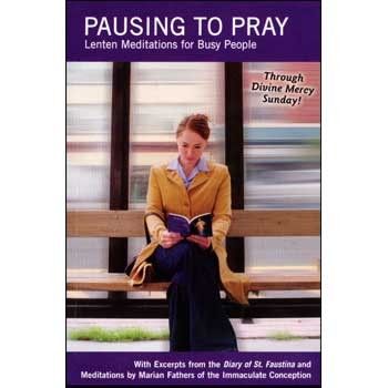 Pausing to Pray, Lenten Meditations for Busy People