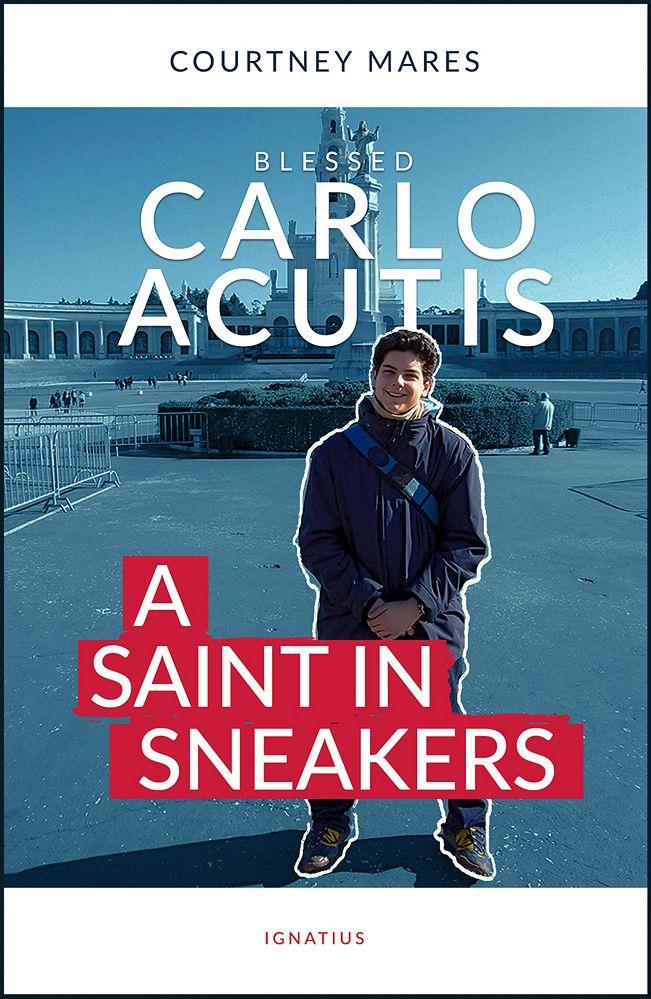Blessed Carlos Acutis, A Saint in Sneakers