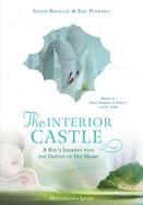 Interior Castle: A Boy's Journey Into the Riches of Prayer