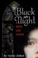 Black as Night: A Fairy Tale Retold