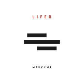 MercyMe Lifer, CD