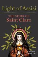 Light of Assisi: The story of Saint Clare