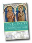 Lent and Easter Wisdom from St. Francis and St. Clare of Assisi